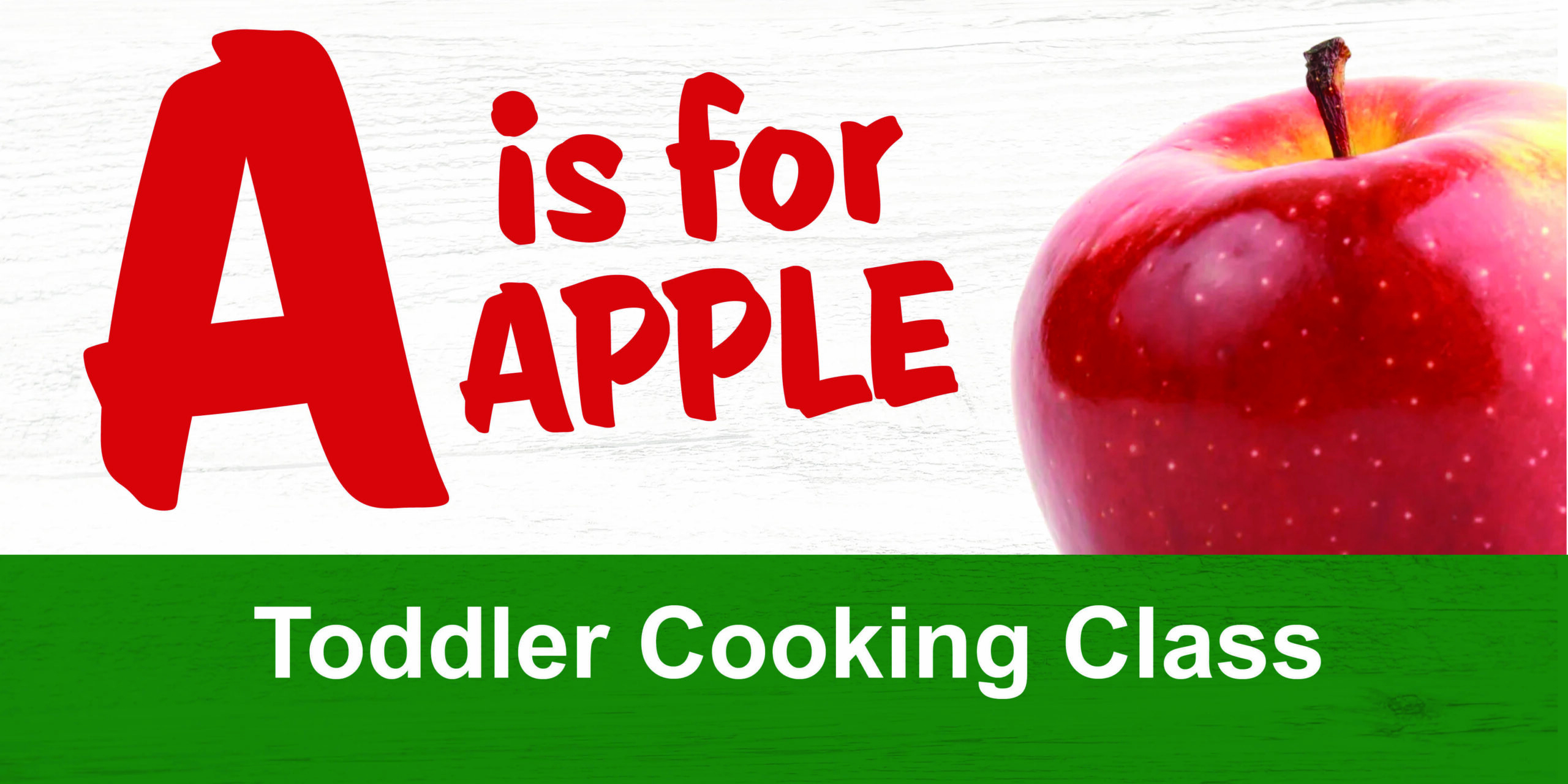 “A” is for Apple Culinary Class for Toddlers