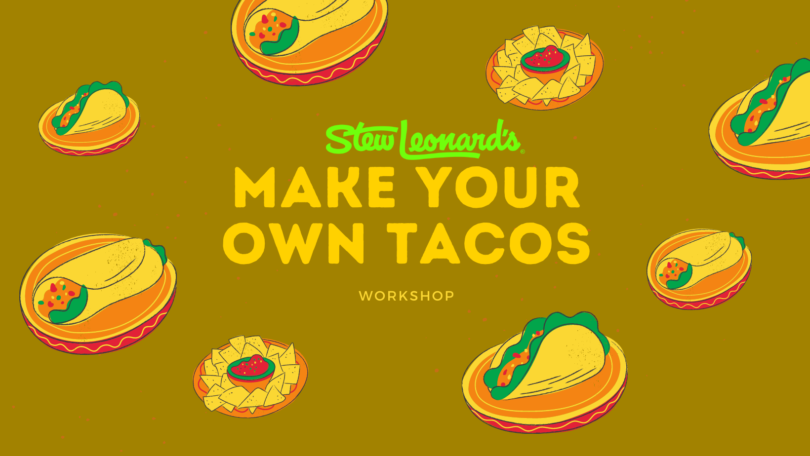 Make Your Own Tacos Workshop (Ages 6-10)