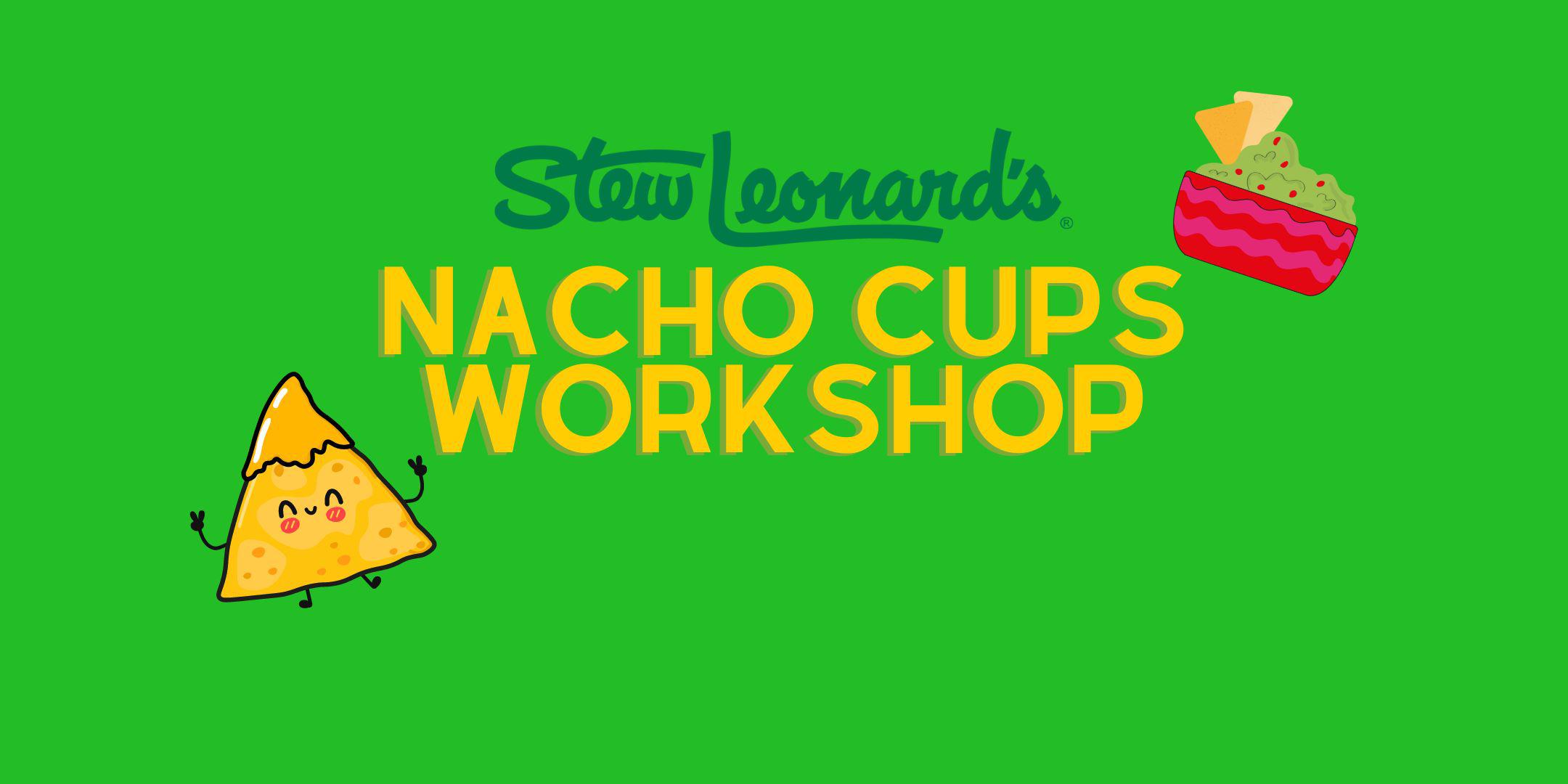 Make Your Own Nacho Cups Workshop (Ages 6-10)