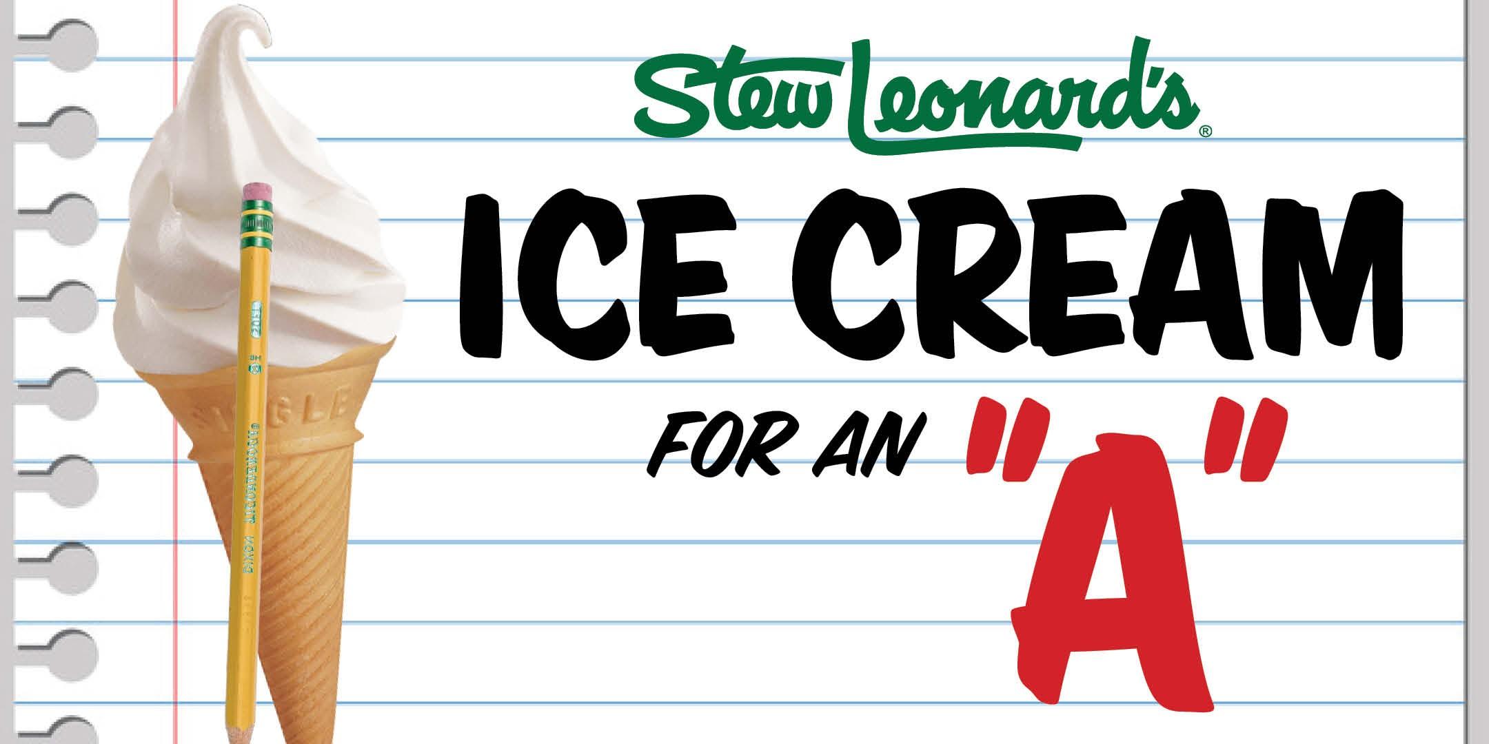 Stew Leonard’s Ice Cream for an “A”